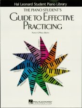 book The Piano Student's Guide to Effective Practicing (Music Instruction)