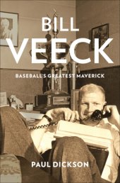 book Bill Veeck: baseball's greatest maverick