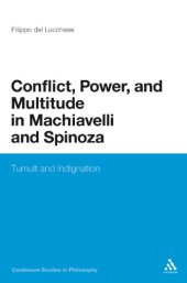 book Conflict, Power, and Multitude in Machiavelli and Spinoza: Tumult and Indignation