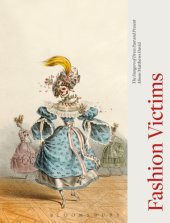 book Fashion victims: the dangers of dress past and present