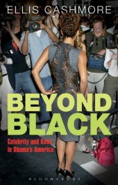 book Beyond black celebrity and race in Obama's America