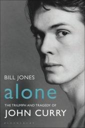 book Alone: the triumph and tragedy of John Curry