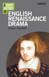 book A Short History of English Renaissance Drama