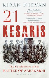 book 21 Kesaris: the Untold Story of the Battle of Saragarhi