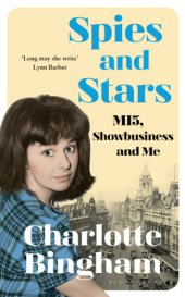 book Spies and Stars: MI5, Showbusiness and Me