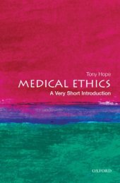 book MEDICAL ETHICS: a very short introduction