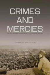 book Crimes and mercies: the fate of German civilians under Allied Occupation, 1944-1950