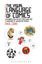 book The visual language of comics: introduction to the structure and cognition of sequential images