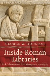 book Inside Roman libraries: book collections and their management in antiquity