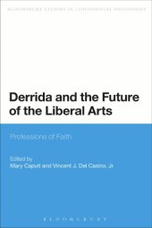 book Derrida and the future of the liberal arts: professions of faith