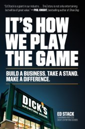 book It's how we play the game: build a business, take a stand, make a difference