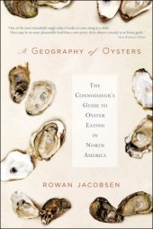 book A geography of oysters: the connoisseur's guide to oyster eating in North America