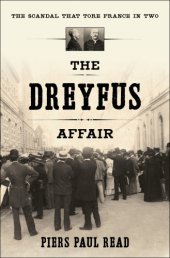 book The Dreyfus affair: the scandal that tore France in two