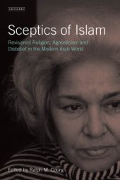 book Sceptics of Islam: revisionist religion, agnosticism and disbelief in the modern Arab world