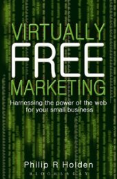 book Virtually Free Marketing: Harnessing the Power of the Web for your Small Business