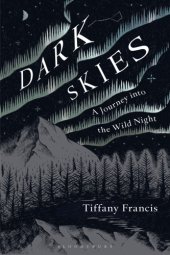 book Dark Skies: A Journey into the Wild Night