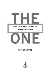 book The One: The Life and Music of James Brown