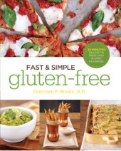 book Fast & simple gluten-free: 30 minutes or less to fresh and classic favorites