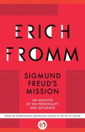 book Sigmund Freud's mission an analysis of his personality and influence