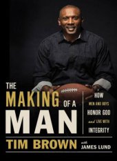 book The Making of a Man: How Men and Boys Honor God and Live with Integrity