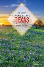 book Backroads & byways of Texas: drives, daytrips & weekend excursions