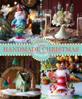 book Glitterville's Handmade Christmas: a Glittered Guide for Whimsical Crafting!