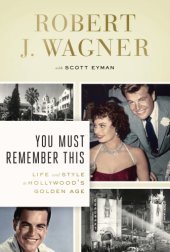 book You must remember this: life and style in Hollywood's golden age