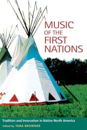 book Music of the first nations: tradition and innovation in native North America