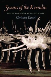 book Swans of the Kremlin ballet and power in Soviet Russia