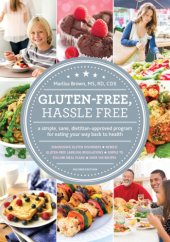 book Gluten-free, hassle free: a simple, sane, dietitian-approved program for eating your way back to health