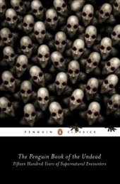 book The Penguin Book of the Undead: Fifteen Hundred Years of Supernatural Encounters