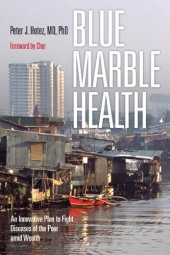 book Blue marble health: neglected diseases of the poor living amidst wealth