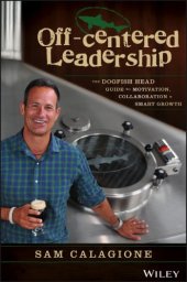 book Off-Centered Leadership The Dogfish Head Guide to Motivation, Collaboration and Smart Growth