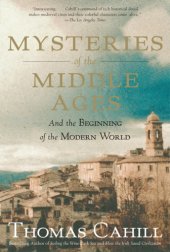 book Mysteries of the Middle Ages: the rise of feminism, science, and art from the cults of Catholic Europe