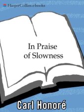 book In praise of slowness: challenging the cult of speed