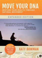 book Move Your DNA: Restore Your Health Through Natural Movement