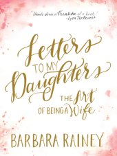 book Letters to my daughters: the art of being a wife