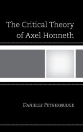 book The Critical Theory of Axel Honneth