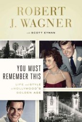 book You Must Remember This: Life and Style in Hollywood's Golden Age