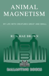 book Animal magnetism: my life with creatures great and small