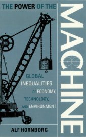 book The power of the machine: global inequalities of economy, technology, and environment