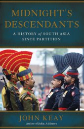 book Midnight's descendants: a history of South Asia since partition