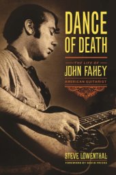 book Dance of death: the life of John Fahey, American guitarist