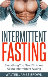 book Intermittent fasting: everything you need to know about intermittent fasting