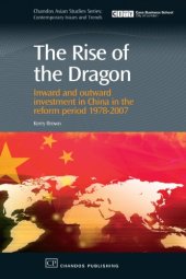 book The rise of the dragon inward and outward investment in China in the reform period 1978-2007