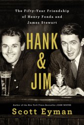 book Hank and Jim: the fifty-year friendship of Henry Fonda and James Stewart