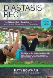 book Diastasis Recti: The Whole-Body Solution to Abdominal Weakness and Separation