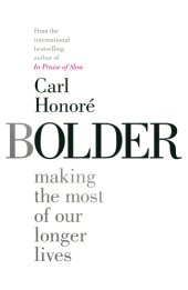 book Bolder: make th most of our longer lives