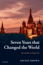 book Seven years that changed the world: perestroika in perspective