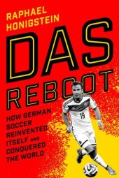 book Das Reboot: How German Soccer Reinvented Itself and Conquered the World